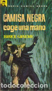 Libros: CAMISA NEGRA COGE UNA MANO - Graeme,Bruce - Foto 1