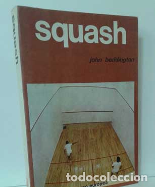 Libros: SQUASH. T&Eacute;CNICA Y T&Aacute;CTICAS - BEDDINGTON, JOHN - Foto 1