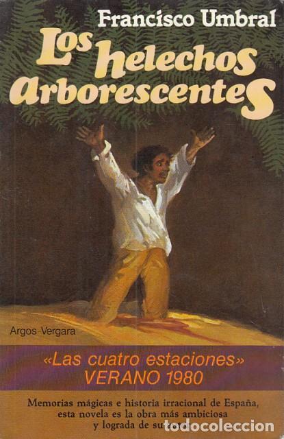 Libros: LOS HELECHOS ARBORESCENTES - UMBRAL, FRANCISCO - Foto 1