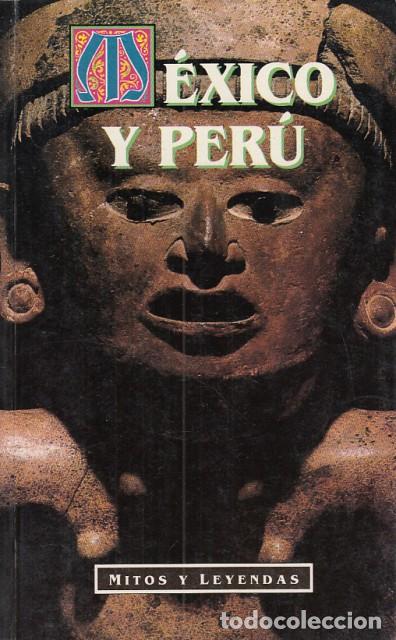 Libros: M&Eacute;XICO Y PER&Uacute;. MITOS Y LEYENDAS - SPENCE, LEWIS - Foto 1