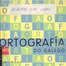 Livres: ORTOGRAFIA BASICA DO GALEGO. TERCEIRO CICLO; SM - OFERTAS DOCABO. Lote 167558184