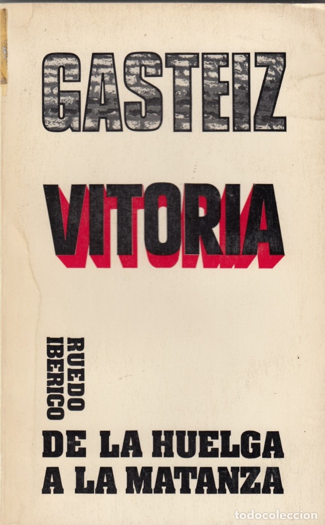 Libros: GASTEIZ - VITORIA - DE LA HUELGA A LA MATANZA. AAG - Foto 1