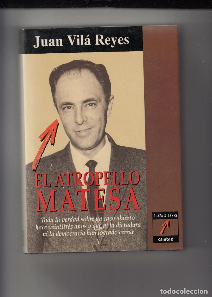 Libros: EL ATROPELLO MATESA. JUAN VIL&Aacute; REYES. AAG - Foto 1