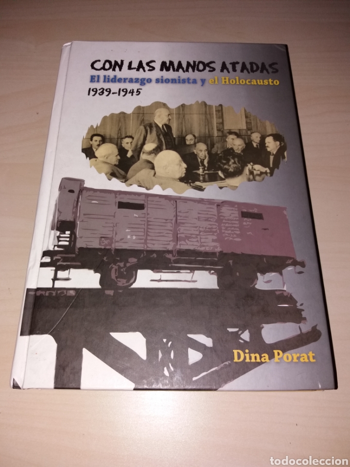 books: CON LAS MANOS ATADAS - EL LIDERAZGO SIONISTA Y EL HOLOCAUSTO 1939-1945