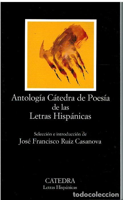 Libros: ANTOLOG&Iacute;A C&Aacute;TEDRA DE POES&Iacute;A DE LAS LETRAS HISP&Aacute;NICAS. 8&ordf; ed., corregida y aumentada.