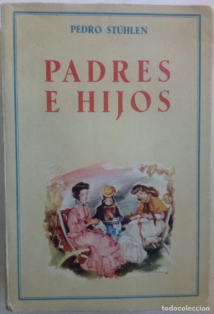 Libros: Padres e hijos - Pedro St&uuml;hlen - Foto 1