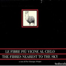 Libros: PIER GIUSEPPE ALVIGINI: LE FIBRE PIÙ VICINE AL CIELO - THE FIBRES NEAREST TO THE SKY. Lote 167709384