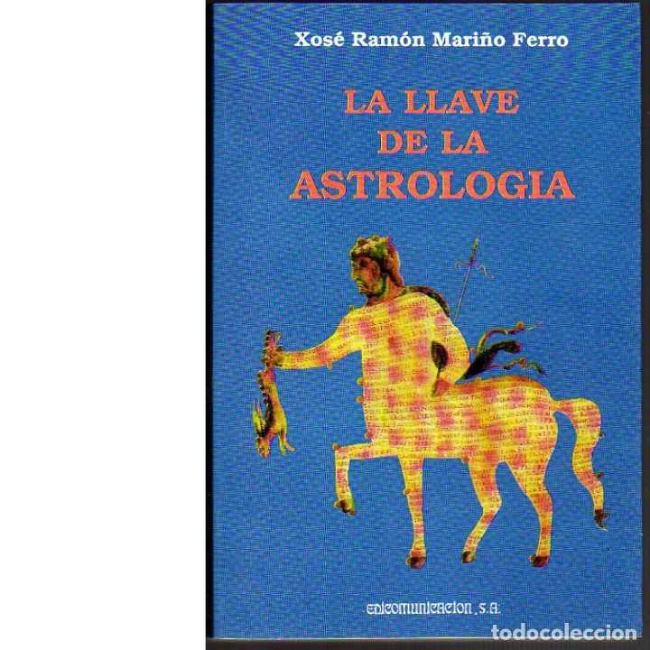 Libros: La llave de la astrolog&iacute;a (Xos&eacute; Ram&oacute;n Mari&ntilde;o Ferro). - Foto 1