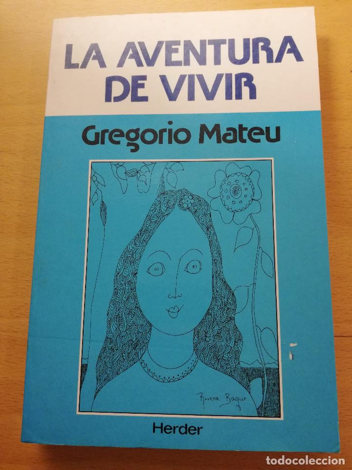 Libros: LA AVENTURA DE VIVIR (GREGORIO MATEU) HERDER - Foto 1