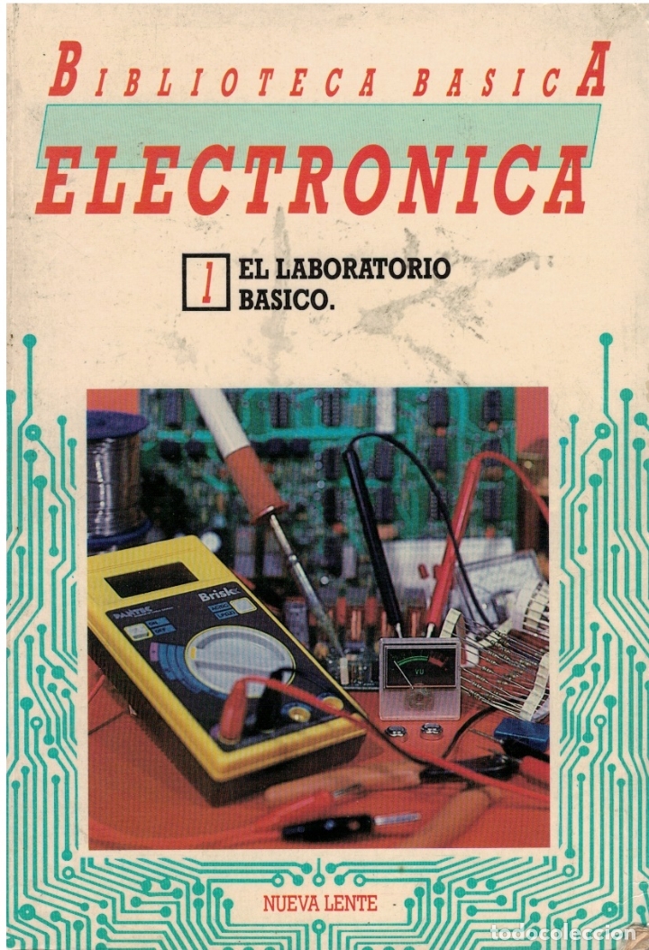 Libros: Bibllioteca Basica Electronica 1, El laboratorio basico. - Miguel J. Go&ntilde;i - Foto 1