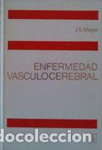 Libros: ENFERMEDAD VASCULOCEREBRAL - JOHN STIRLING MEYER - Foto 1