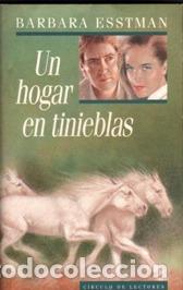 Libros: UN HOGAR EN TINIEBLAS - BARBARA ESSTMAN - Foto 1