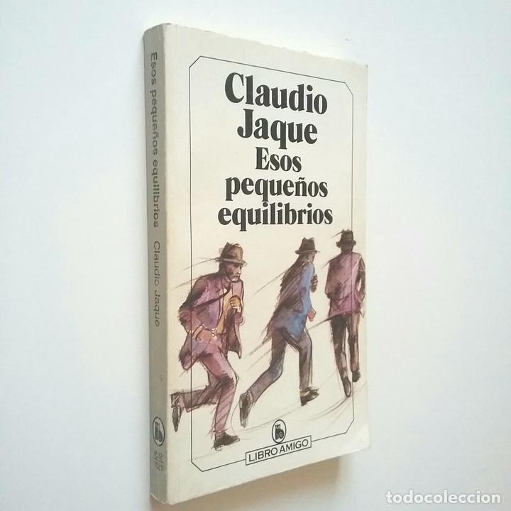 Libros: Claudio Jaque - Esos peque&ntilde;os equilibrios - Foto 1