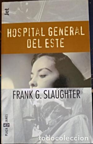 Libros: Slaughter,Frank G. - HOSPITAL GENERAL DEL ESTE - Foto 1