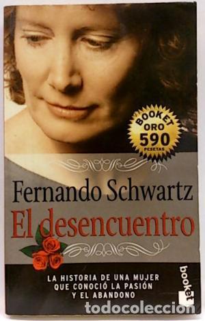 Libros: Schwartz,Fernando - EL DESENCUENTRO - Foto 1