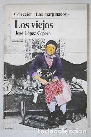 Libros: L&oacute;pez Cepero,Jos&eacute; - LOS VIEJOS - Foto 1