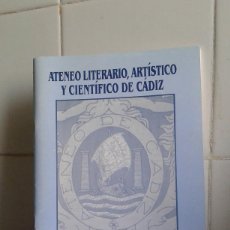 Libros: ATENEO LITERARIO, ARTÍSTICO Y CIENTIFICO DE CÁDIZ, MEMORIA DEL CURSO 2005-2006. Lote 168116544