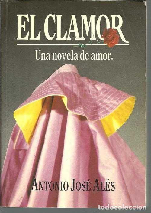 Libros: EL CLAMOR - ANTONIO JOSE ALES - Foto 1