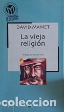 Libros: LA VIEJA RELIGION - DAVID MAMET - Foto 1