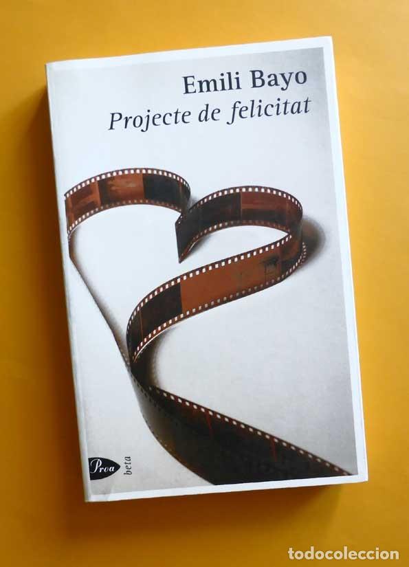 Libros: PROJECTE DE FELICITAT - EMILI BAYO - Foto 1