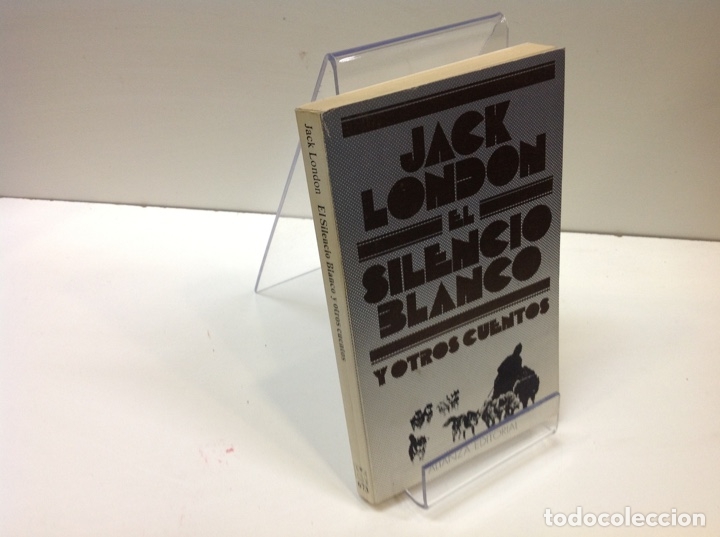JACK LONDON	EL SILENCIO BLANCO Y OTROS CUENTOS