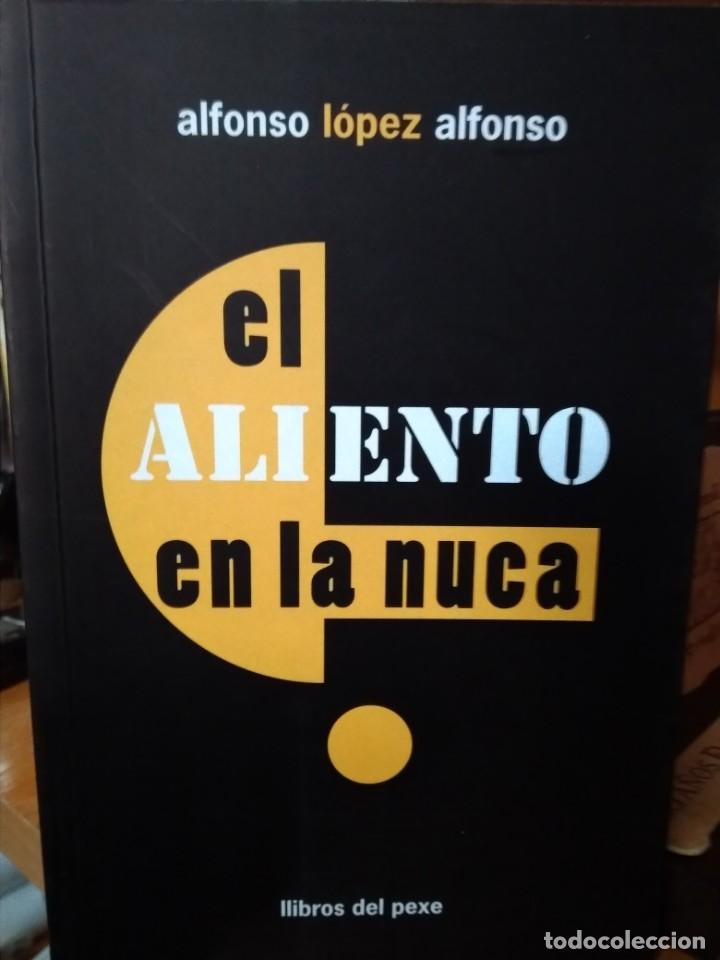 Libros: El aliento en la nuca, Alfonso L&oacute;pez Alfonso, Libros del Pexe - Foto 1