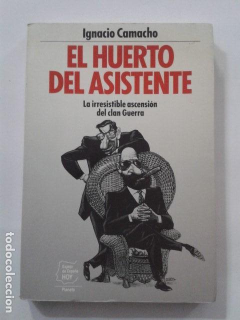Libros: El Huerto del asistente. Ignacio Camacho - Foto 1