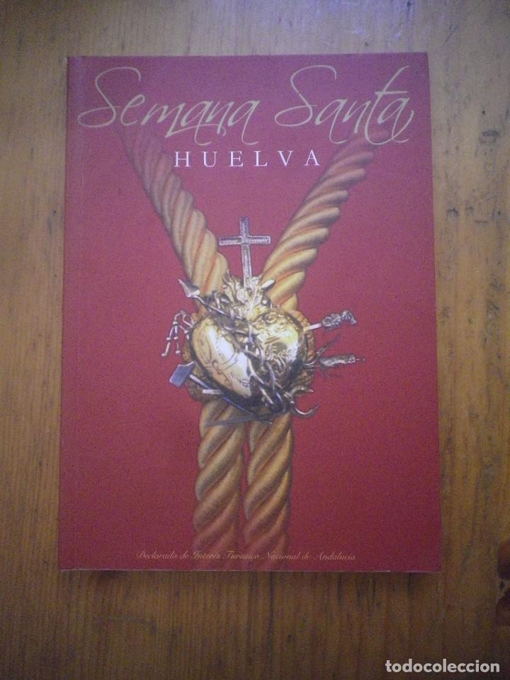 Libros: SEMANA SANTA DE HUELVA 2006 - Foto 2