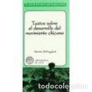 Libros: Textos sobre el desarrollo del movimiento chicano (biling&uuml;e espa&ntilde;ol-ingl&eacute;s) - Foto 1