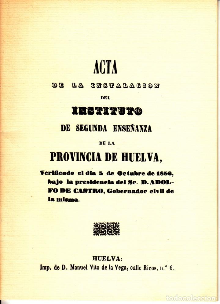 Libros: ACTA DE LA INSTALACI&Oacute;N DEL INSTITUTO DE 2&ordf; ENSE&Ntilde;ANZA DE LA PROVINCIA DE HUELVA. EDICI&Oacute;N FACSIMIL.
