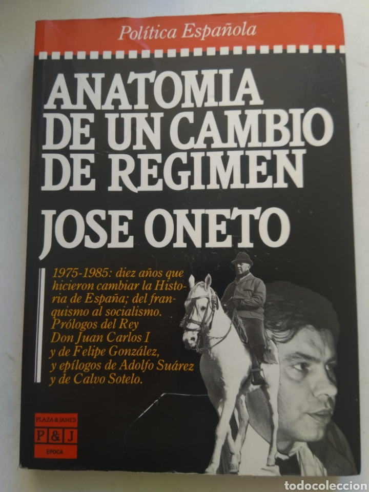 Libros: ANATOM&Iacute;A DE UN CAMBIO DE R&Eacute;GIMEN/JOS&Eacute; ONETO - Foto 1