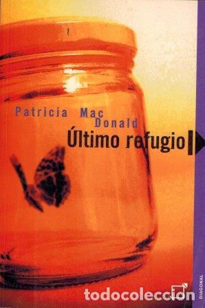 Libros: ULTIMO REFUGIO - PATRICIA MACDONALD - Foto 1
