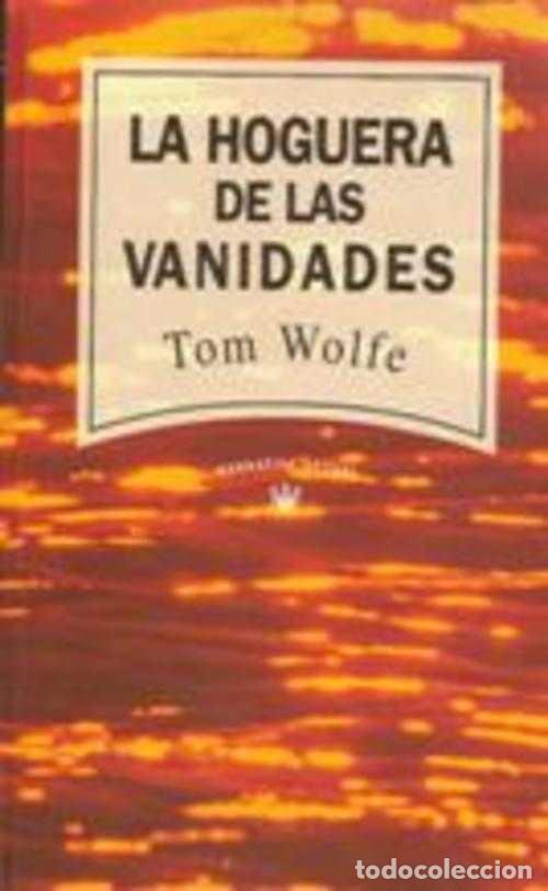 Libros: LA HOGUERA DE LAS VANIDADES - TOM WOLFE - Foto 1