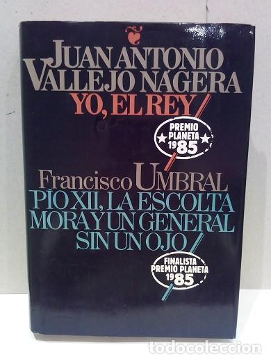 Libros: Libro: Yo, El Rey - Juan Antonio Vallejo N&aacute;gera - Foto 1