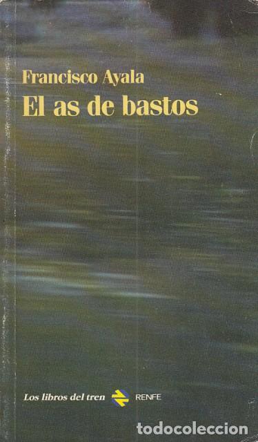 Libros: EL AS DE BASTOS - AYALA, FRANCISCO - Foto 1