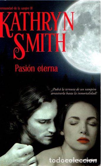 Libros: Pasi&oacute;n eterna - Smith, Kathryn - Foto 1
