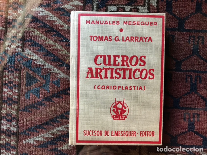 Libros: Cueros art&iacute;sticos. (Cosioplastia). Tom&aacute;s G. Larraya - Foto 1