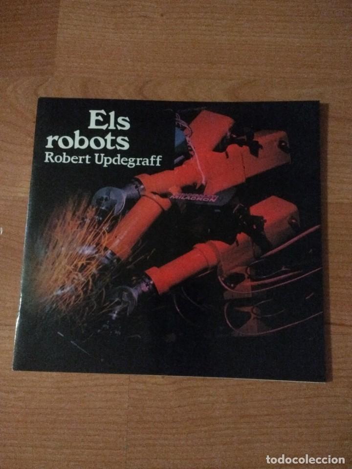 Libros: ELS ROBOTS. ROBERT UPDEGRAFF. EDITORIAL TEIDE - Foto 1