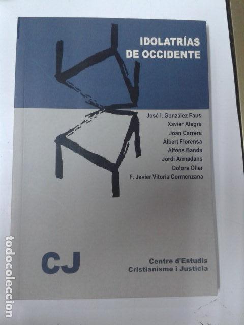 Libros: IDOLATRIAS DE OCCIDENTE. VARIOS AUTORES - Foto 1
