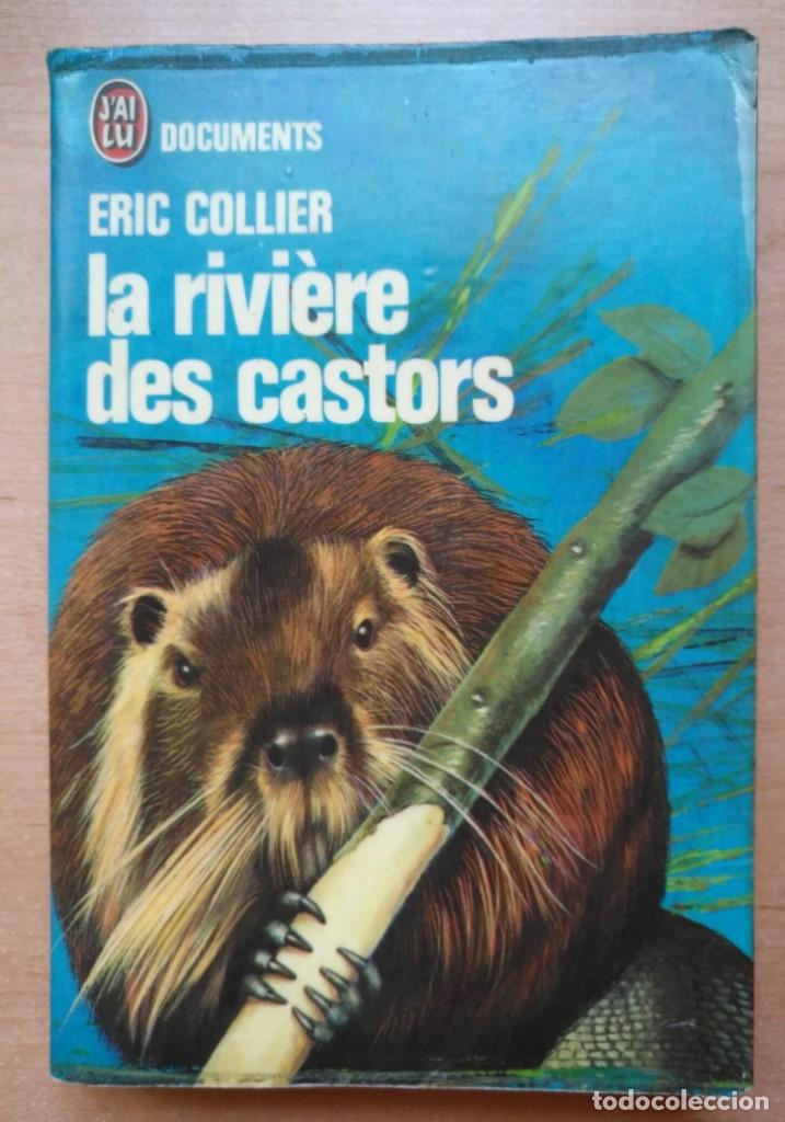 Libros: LLA 32 La rivi&egrave;re des castors de Eric Collier - JAi Lu documents - Franc&eacute;s - - Foto 1