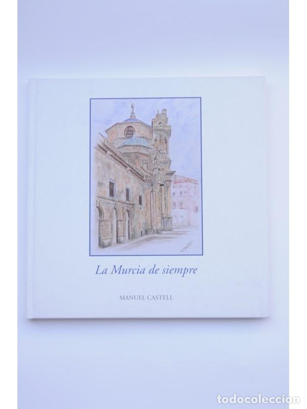 Libros: La Murcia de siempre - CASTELL, Manuel - Foto 1