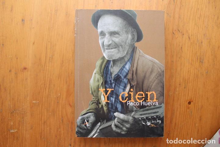 Libros: Y CIEN PACO HUELVA - Foto 1