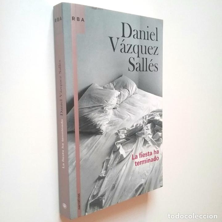 Libros: Daniel V&aacute;zquez Sall&eacute;s - La fiesta ha terminado - Foto 1