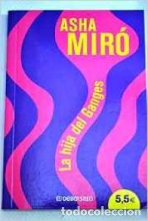 Libros: LA HIJA DEL GANGES - Mir&oacute;,Asha - Foto 1