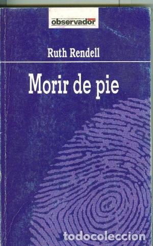 Libros: MORIR DE PIE - Rendell,Ruth - Foto 1