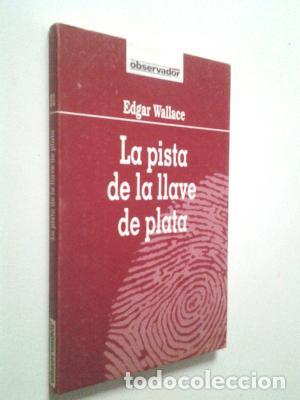 Libros: LA PISTA DE LA LLAVE DE PLATA - Wallace,Edgar - Foto 1