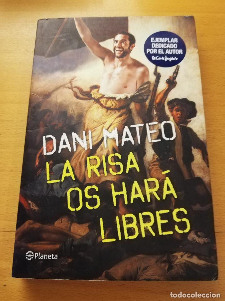 Libros: LA RISA OS HAR&Aacute; LIBRES (DANI MATEO) PLANETA - Foto 1
