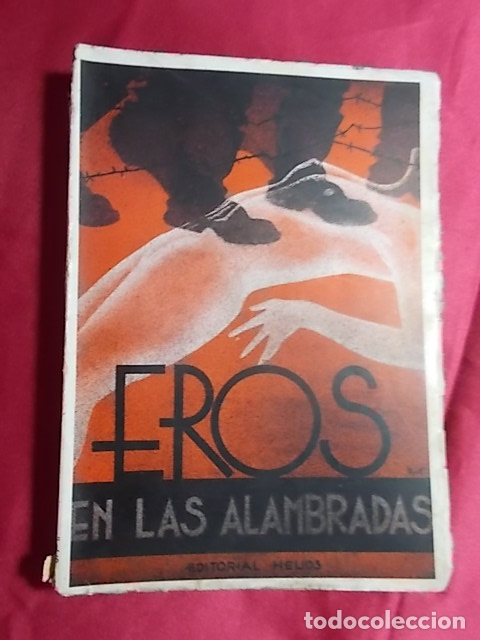 Libros: EROS EN LAS ALAMBRADAS. HANS OTTO HENEL EDITORIAL HELLOS. 1931 - Foto 1