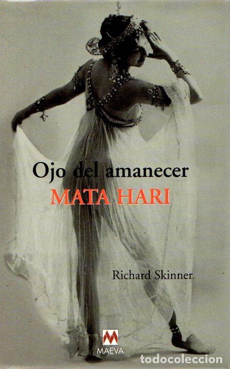 Libros: Ojo del amanecer, Mata-Hari - Skinner, Richard - Foto 1