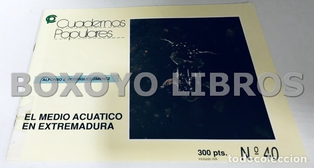 Libros: RODRIGUEZ JIM&Eacute;NEZ, Alfonso J. El medio acu&aacute;tico en Extremadura